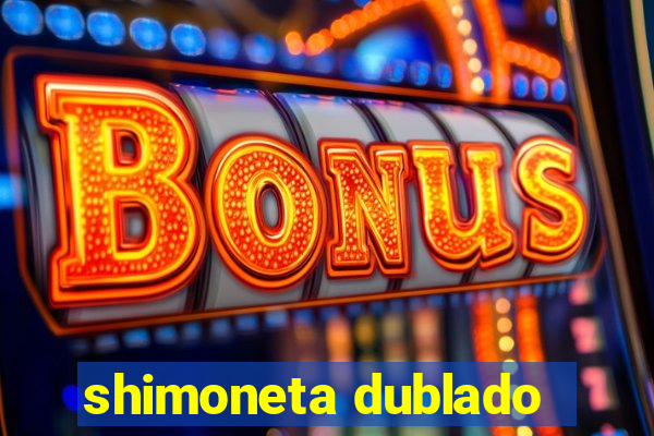 shimoneta dublado